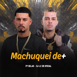 Machuquei de +