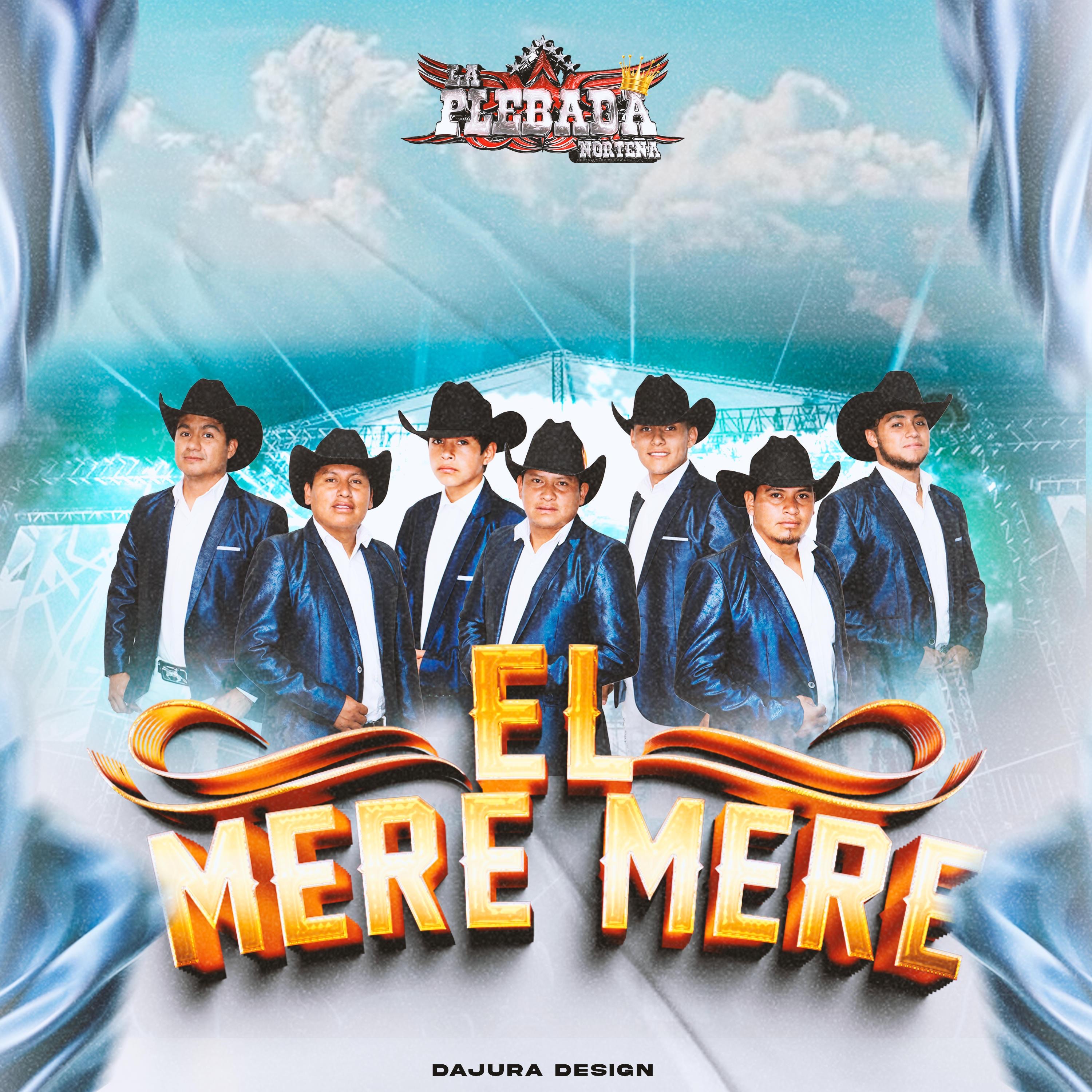 La Plebada Norteña - El Mere Mere - DJ Melvin JN
