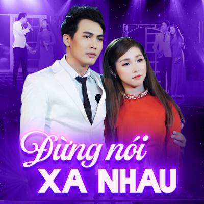 Đừng Nói Xa Nhau