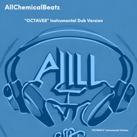 OCTAVE 8 (Instrumental Dub Version) - Single - AllChemicalBeatz