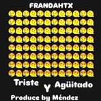 Triste y agüitado - Single