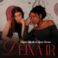 DEIXA IR — NAYRA MIRELLA & KAREN SERENA