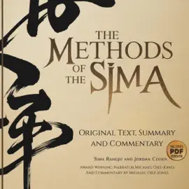 The Methods of the Sima: Original Text, Summary, and Commentary (Unabridged)