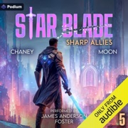 Sharp Allies: Star Blade, Book 5 (Unabridged) - JN Chaney & Scott Moon