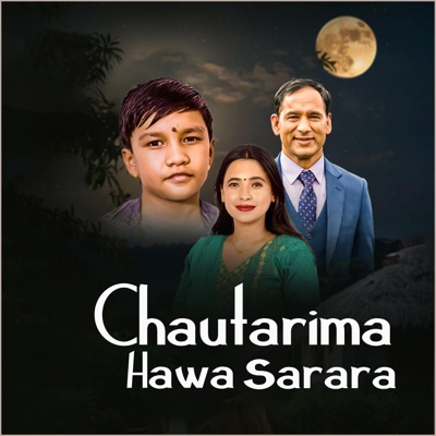 Chautarima Hawasarara (feat. Sunita Bhudha Chetri & Suprim Malla Thakuri) - EP