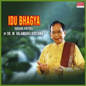 Idu Bhagya - (Dasara Krithis)