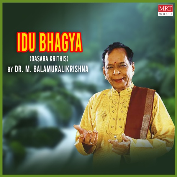 Idu Bhagya - (Dasara Krithis)