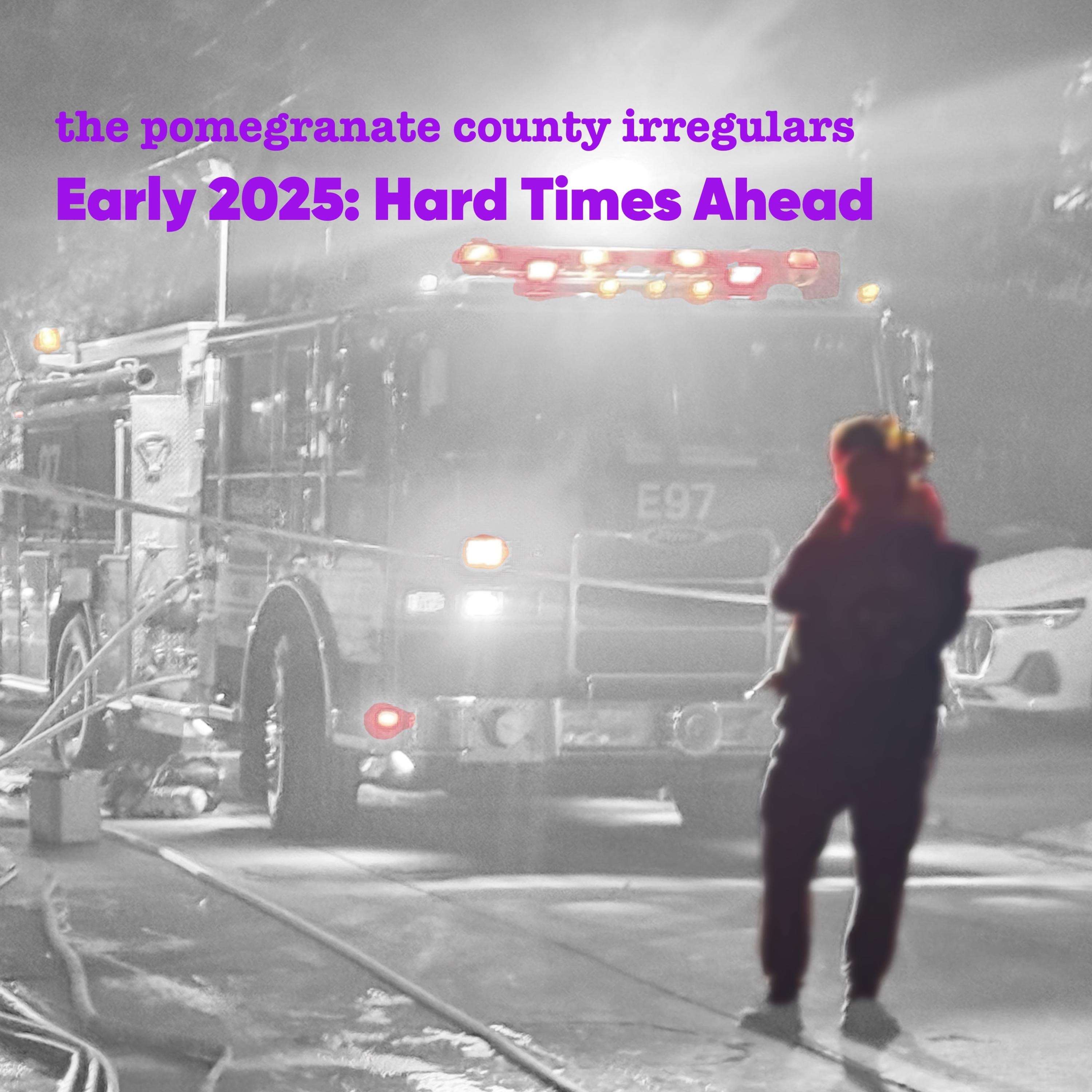 Early 2025: Hard Times Ahead - EP