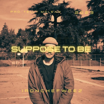 Suppose to Be - Single