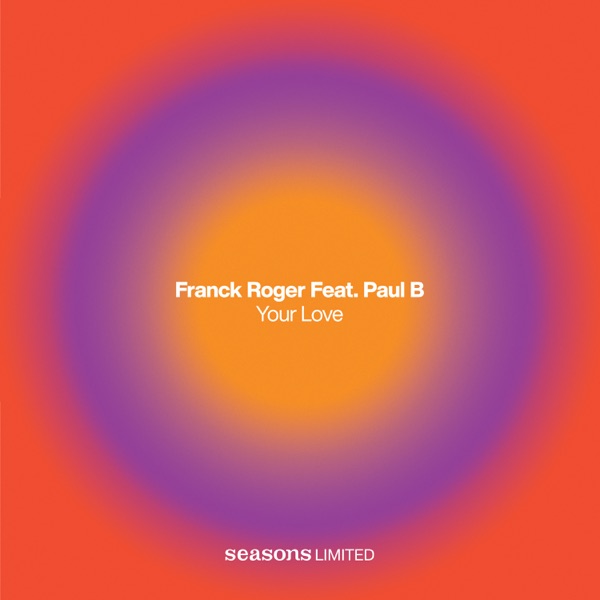 Your Love (feat. Paul B.) - EP