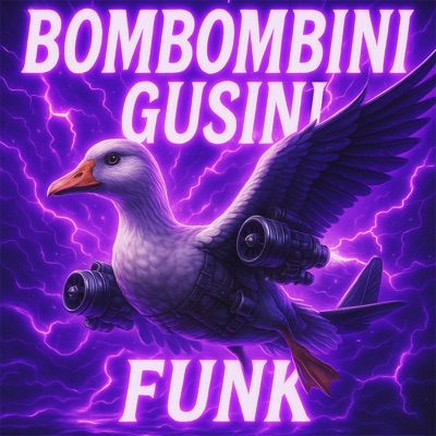 BOMBOMBINI GUSINI FUNK - Single