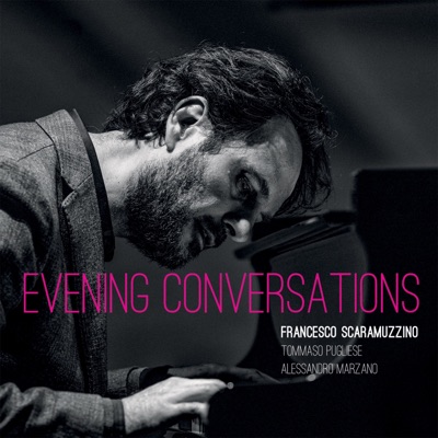 Evening Conversations (with Tommaso Pugliese & Alessandro Marzano)