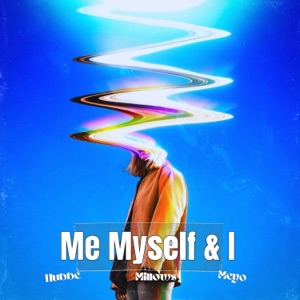 Me, Myself & I (Sped Up Version)