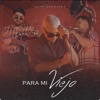 Para Mí Viejo - Single