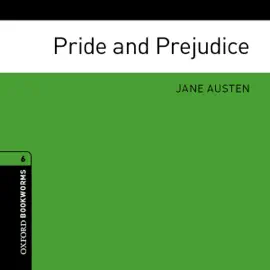 Pride and Prejudice (Adaptation): Oxford Bookworms Library, Stage 6