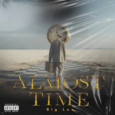 Listen to Almost Time by Big Lee