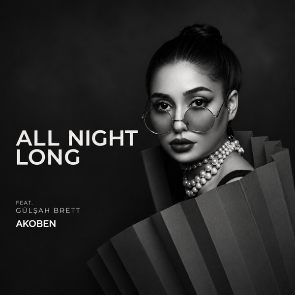 All Night Long (feat. Gülşah Brett)