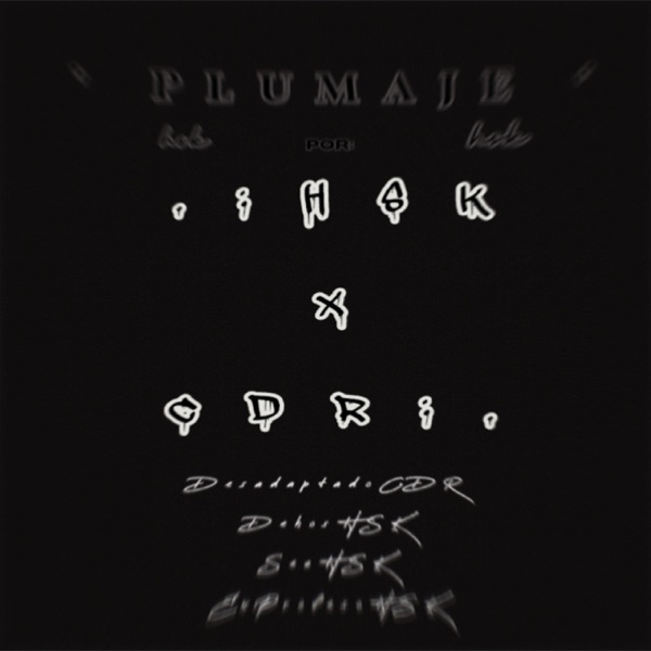 Plumaje (feat. DesadaptadoCDR, DehosHSK, SEEHSK & ExProfesoHSK) - Single