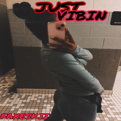 JUST VIBIN - EP