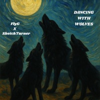 DANCING WITH WOLVES - Single - FlyG & SketchTurner