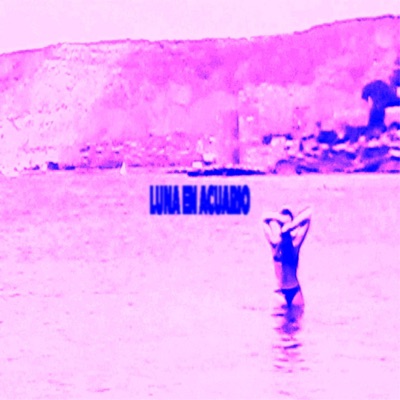 Luna en acuario (feat. Guijvrrx) - Single