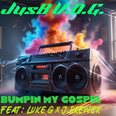 Bumpin My Gospel (feat. Luke G & Jocyeline Brewer) - Single
