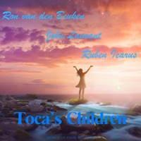 Toca's Children - Single - Ron van den Beuken, John Laurant & Ruben Icarus