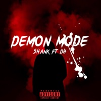 Demon Mode (feat. DH Da Designated Hitta) - Single - Shank