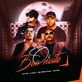 Oi, Boa Noite DJ L30, O cria, MC Roba Cena & MC Gibi