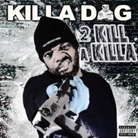2 Kill a Killa - Killa Dog