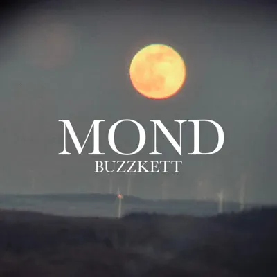 Ascolta 'Mond - Single' di Buzzkett