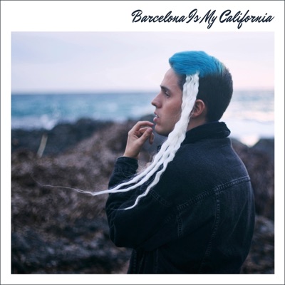 Barcelona Is My California - Single
