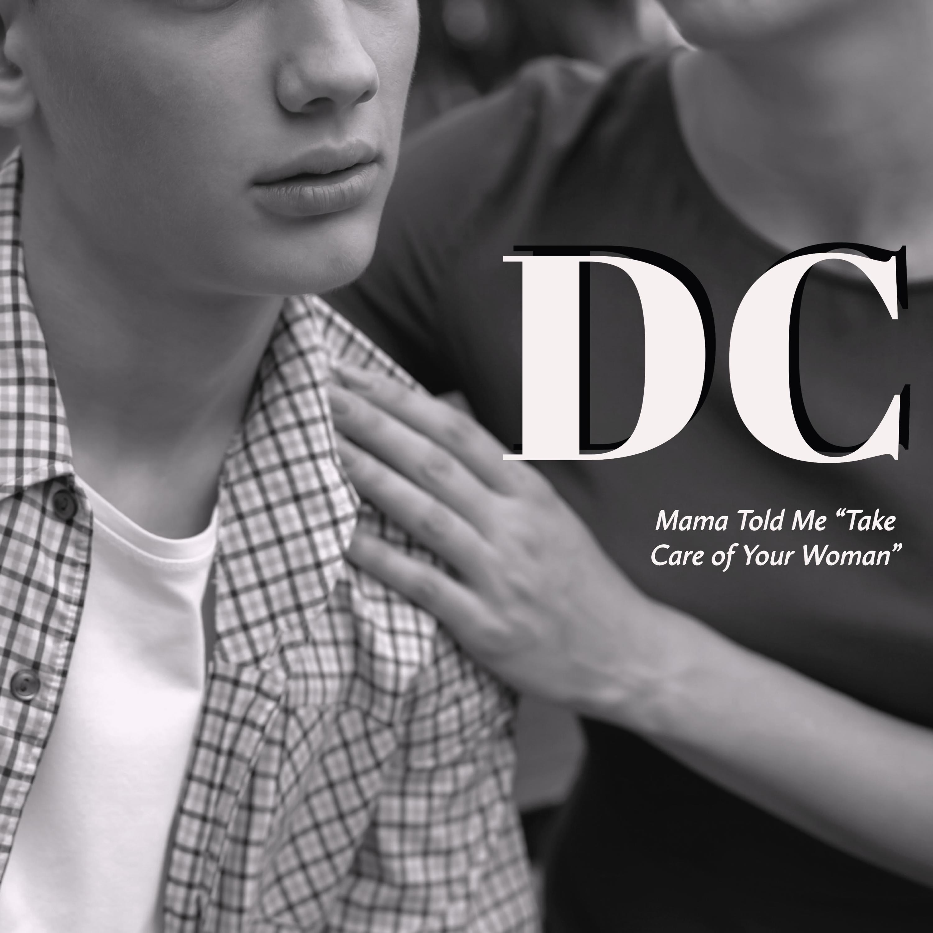 Mama Told Me "Take Care of Your Woman" - EP