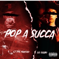 Pop A $ucca (feat. E.T. The Martian) - Single - Lul Geebo