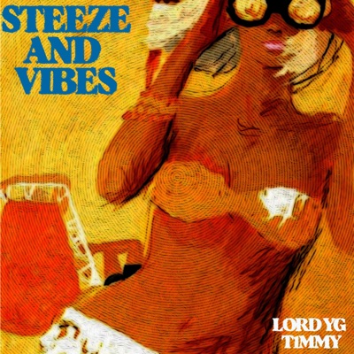 Steeze And Vibes - Single