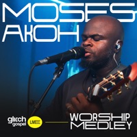 Worship Medley (Live) - EP - Glitch Gospel & Moses Akoh