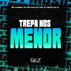 Trepa nos Menor - Single