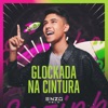 Glockada Na Cintura - Single