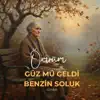 Aziz ÜLKER - Ömrüm - Güz mü geldi rengin soluk