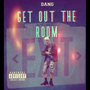 Get Out The Room