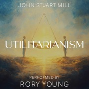 Utilitarianism - John Stuart Mill