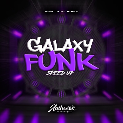 Galaxy Funk (Speed Up) [feat. MC GW & DJ DuDu] - Single