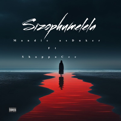 Sizophumelela (feat. ShaPPaCee) - Single