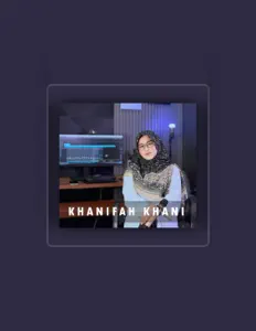 Khanifah Khaniを聴いたり、ミュージックビデオを鑑賞したり、経歴やツアー日程などを確認したりしましょう！