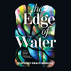 The Edge of Water