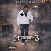 Dntchuthink 3 - Jstar Balla