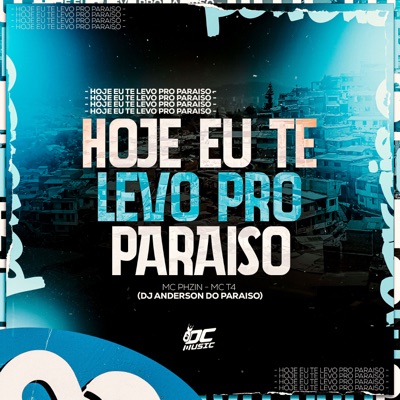 Hoje Eu Te Levo pro Paraíso - Single