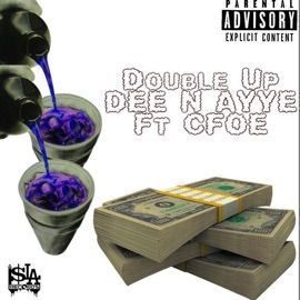 Double Up (feat. Cfoe) DEE N' Ayye