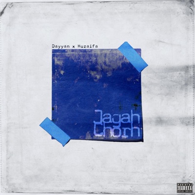 Jagah Chorh (feat. Huzaifa Yasir) - Single
