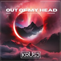 Out of My Head - EP - KRUS3